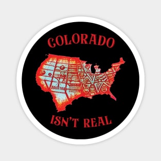 Colorado Isn't Real - Retro Design Magnet